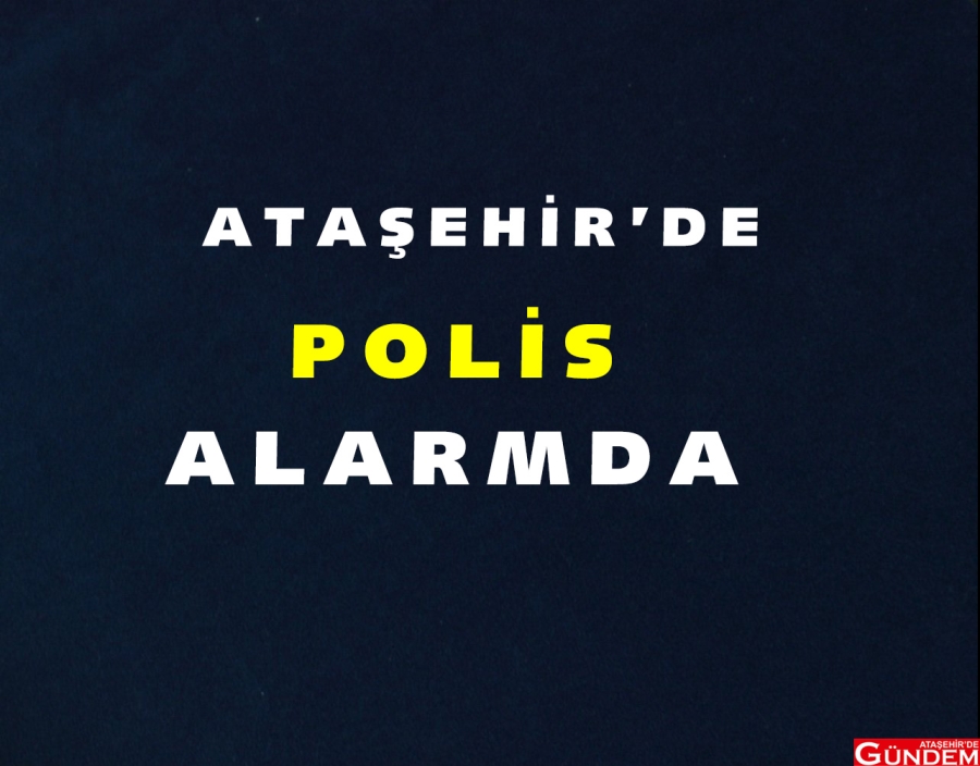 Ataşehir’de polis alarmda POLİS ALARM PARK SIVI